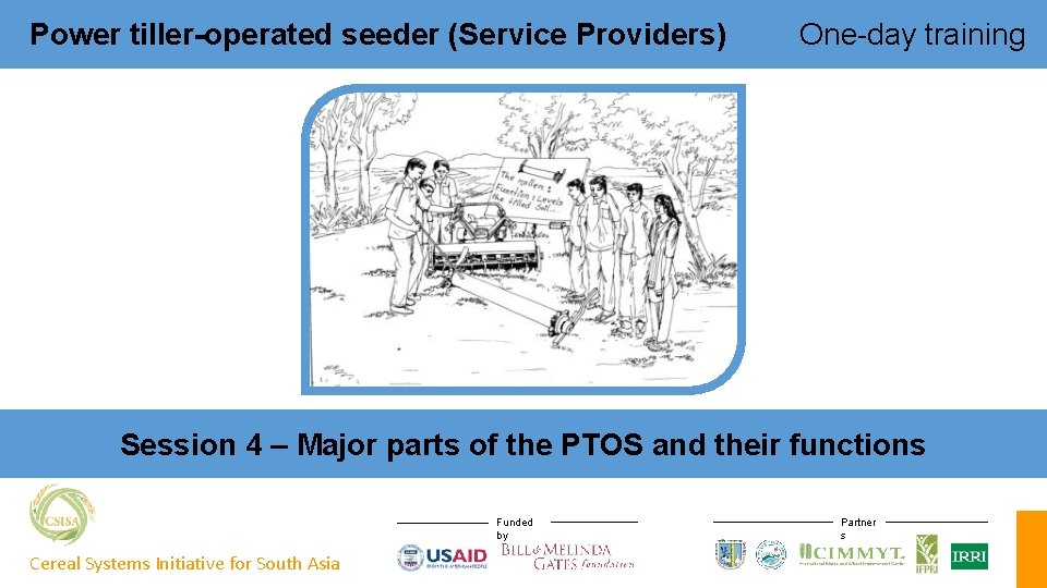 Power tiller-operated seeder (Service Providers) One-day training Session 4 – Major parts of the