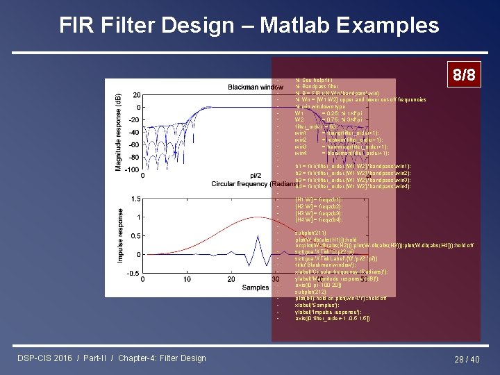 FIR Filter Design – Matlab Examples • • • • • • • •