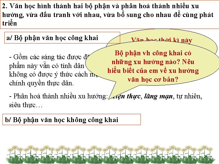 2. Văn học hình thành hai bộ phận và phân hoá thành nhiều xu