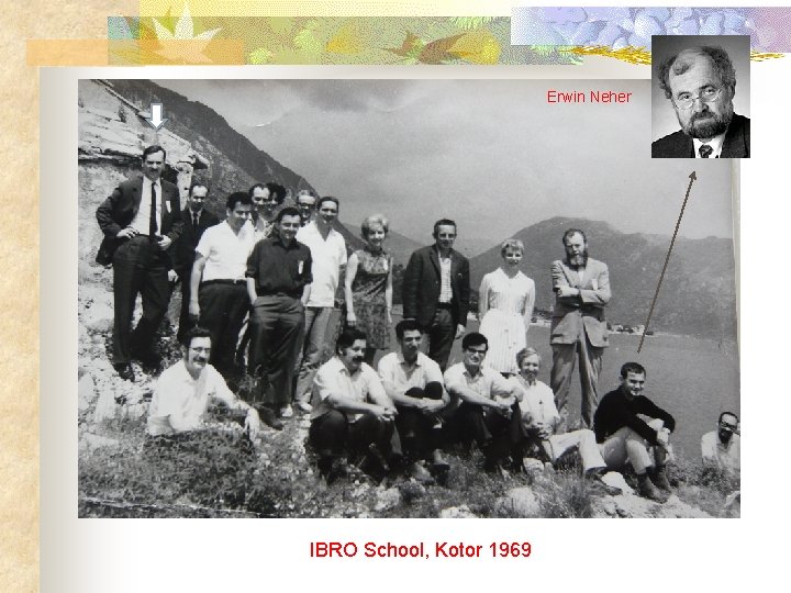 Erwin Neher IBRO School, Kotor 1969 