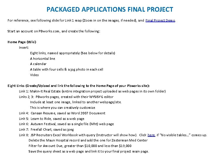 PACKAGED APPLICATIONS FINAL PROJECT For reference, see following slide for Link 1 map (Zoom
