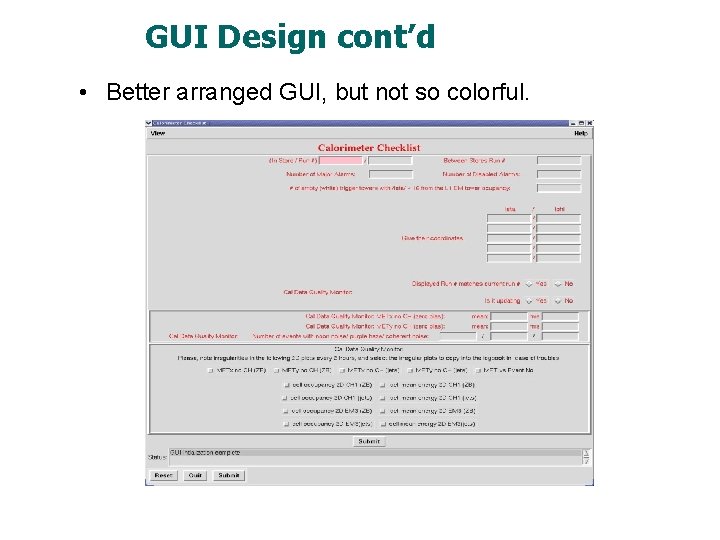 GUI Design cont’d • Better arranged GUI, but not so colorful. 
