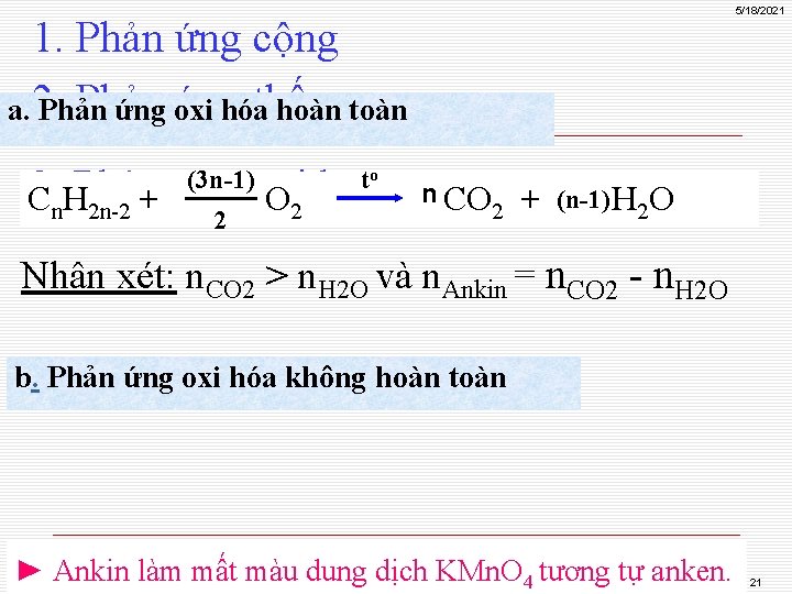 5/18/2021 1. Phản ứng cộng Phản ứnghóathế a. 2. Phản ứng oxi hoàn toàn