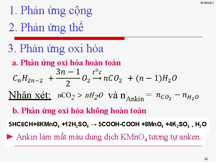 5/18/2021 1. Phản ứng cộng 2. Phản ứng thế 3. Phản ứng oxi hóa