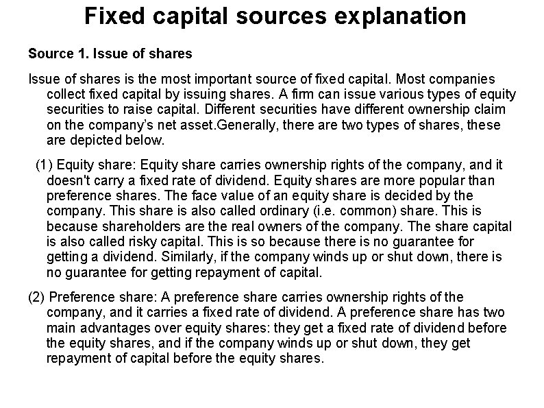 Fixed capital sources explanation Source 1. Issue of shares is the most important source