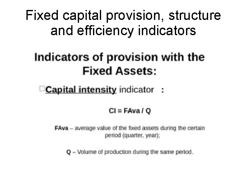 Fixed capital provision, structure and efficiency indicators 