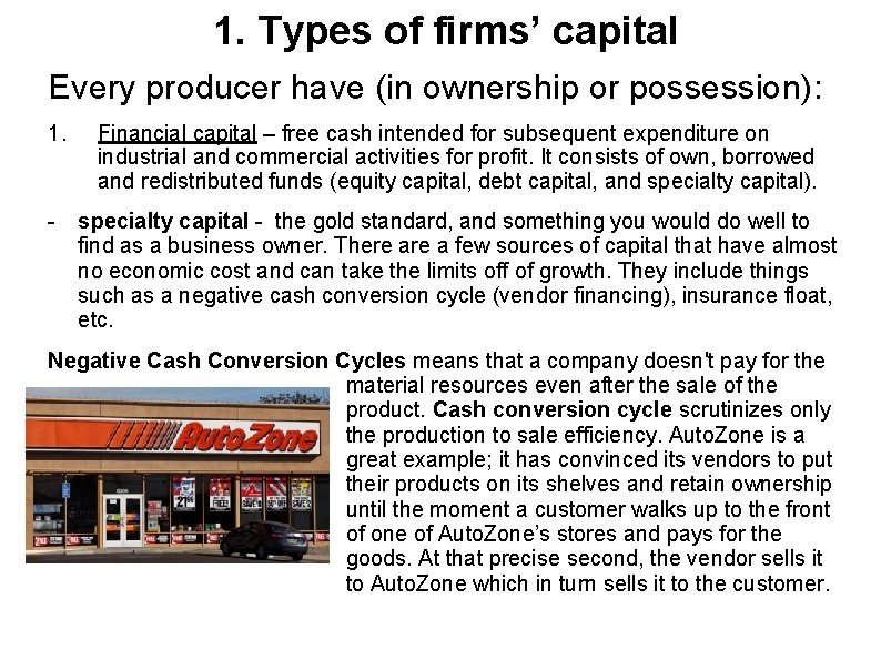 1. Types of firms’ capital Every producer have (in ownership or possession): 1. Financial