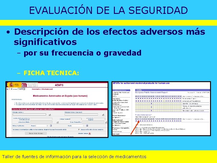 EVALUACIÓN DE LA SEGURIDAD • Descripción de los efectos adversos más significativos – por