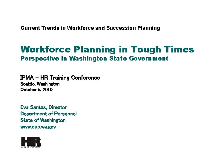 Current Trends in Workforce and Succession Planning Workforce Planning in Tough Times Perspective in Current Trends in Workforce and Succession Planning Workforce Planning in Tough Times Perspective in
