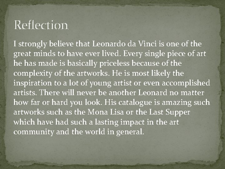 Reflection I strongly believe that Leonardo da Vinci is one of the great minds