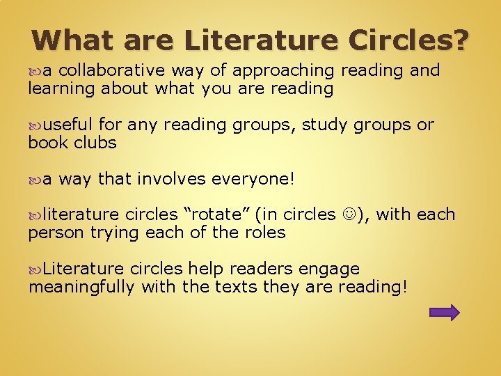 What are Literature Circles? a collaborative way of approaching reading and learning about what What are Literature Circles? a collaborative way of approaching reading and learning about what