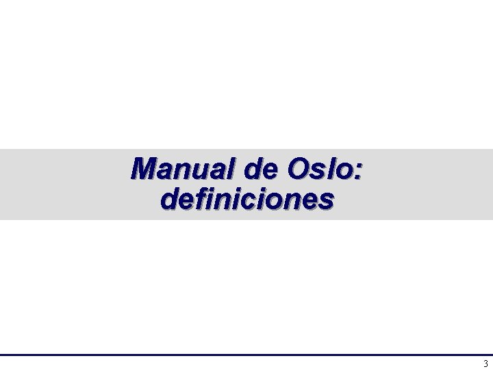 Manual de Oslo: definiciones 3 