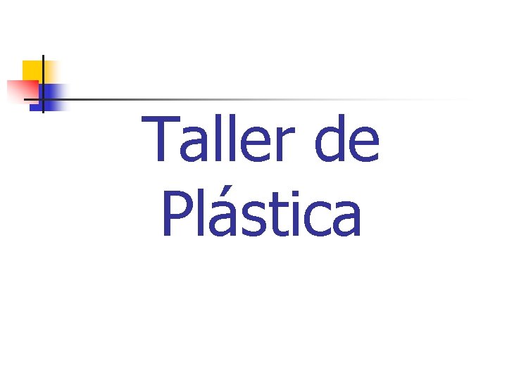 Taller de Plástica 