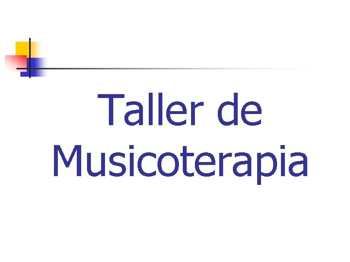 Taller de Musicoterapia 