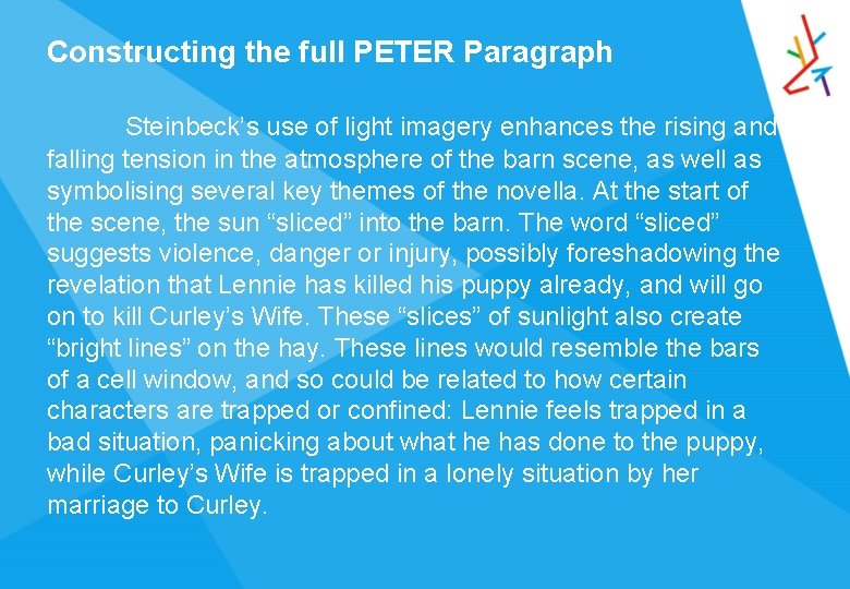 Constructing the full PETER Paragraph Steinbeck’s use of light imagery enhances the rising and
