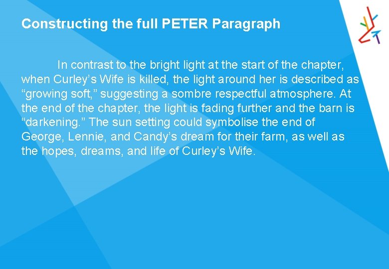 Constructing the full PETER Paragraph In contrast to the bright light at the start