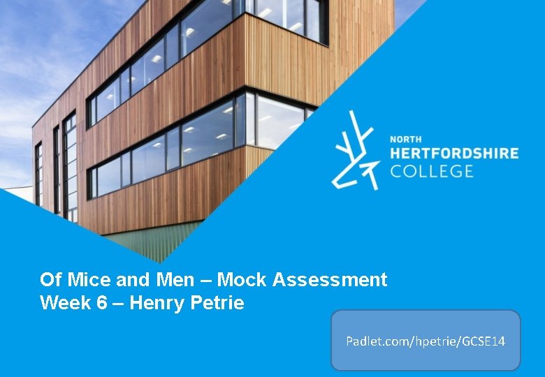 Of Mice and Men – Mock Assessment Week 6 – Henry Petrie Padlet. com/hpetrie/GCSE