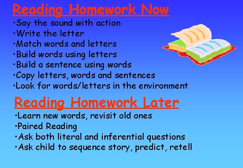 Reading Homework Now • Say the sound with action • Write the letter •