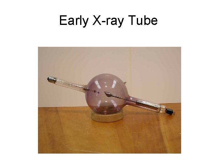 Early X-ray Tube 