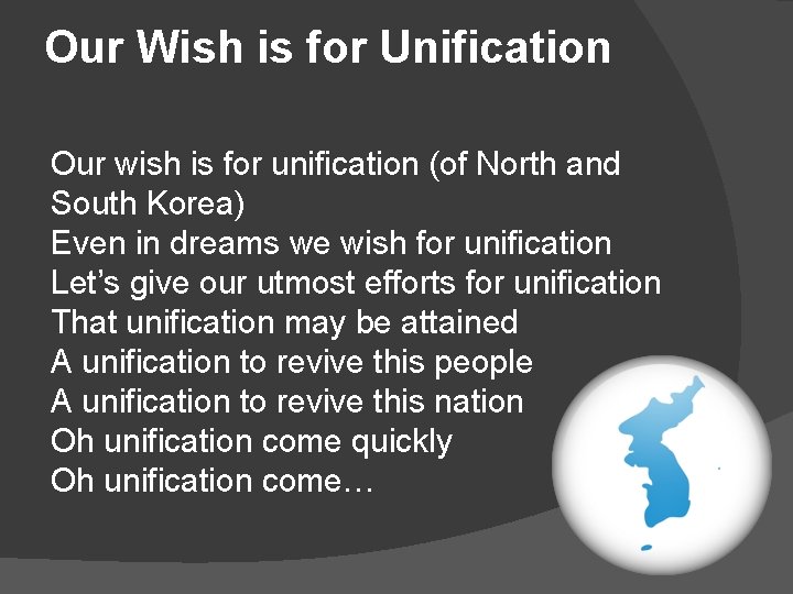 Our Wish is for Unification Our wish is for unification (of North and South