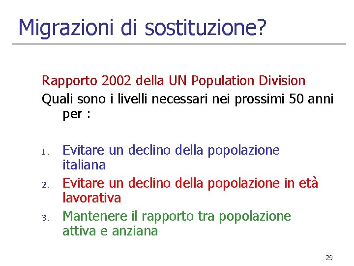 Migrazioni di sostituzione? Rapporto 2002 della UN Population Division Quali sono i livelli necessari