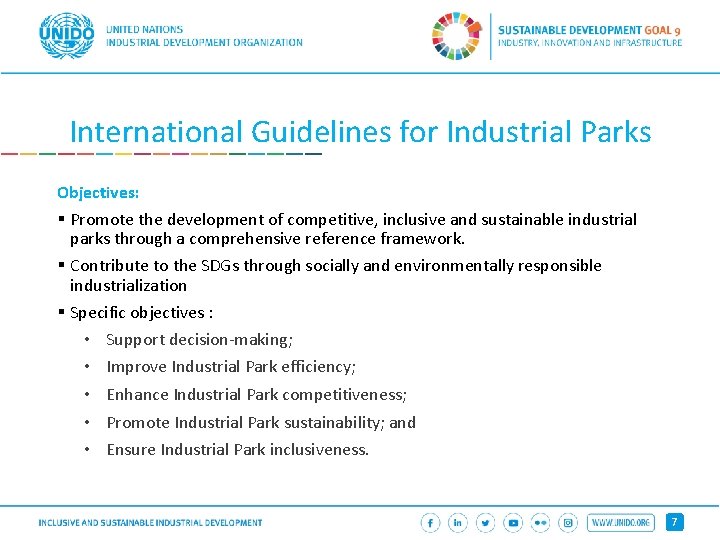 International Guidelines for Industrial Parks Objectives: § Promote the development of competitive, inclusive and