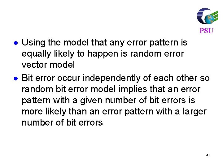 PSU l l Using the model that any error pattern is equally likely to