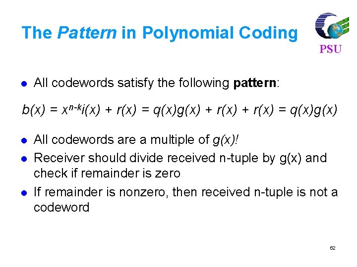 The Pattern in Polynomial Coding l PSU All codewords satisfy the following pattern: b(x)