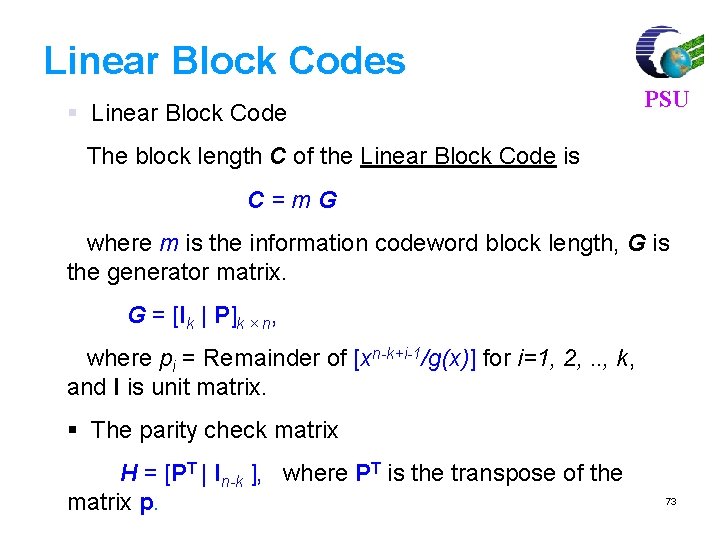 Linear Block Codes § Linear Block Code PSU The block length C of the