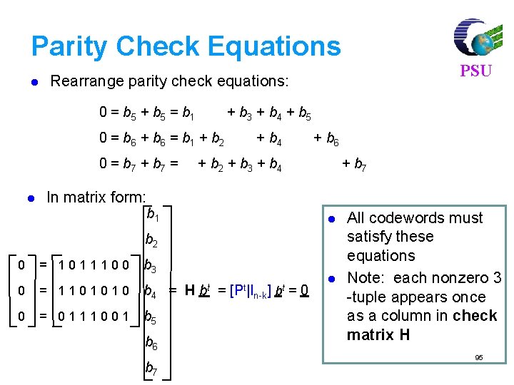 Parity Check Equations l Rearrange parity check equations: 0 = b 5 + b