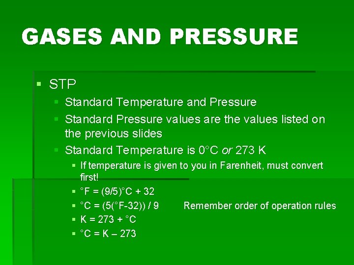 GASES AND PRESSURE § STP § Standard Temperature and Pressure § Standard Pressure values