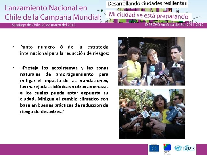  • Punto numero 8 de la estrategia internacional para la reducción de riesgos: