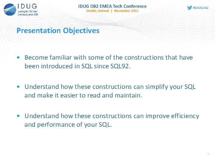 Presentation Objectives • Become familiar with some of the constructions that have been introduced