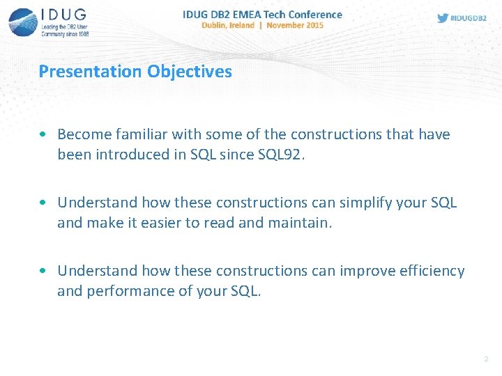 Presentation Objectives • Become familiar with some of the constructions that have been introduced