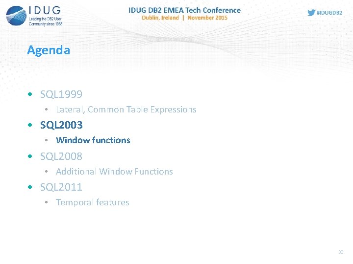 Agenda • SQL 1999 • Lateral, Common Table Expressions • SQL 2003 • Window