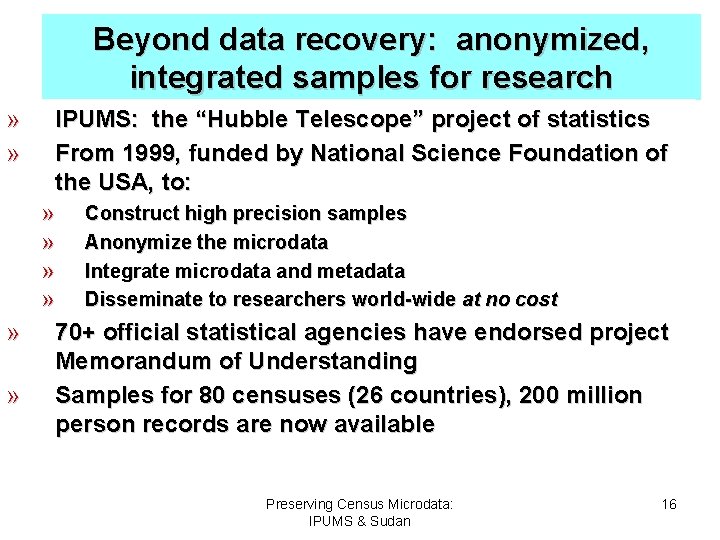 Beyond data recovery: anonymized, integrated samples for research » » IPUMS: the “Hubble Telescope”