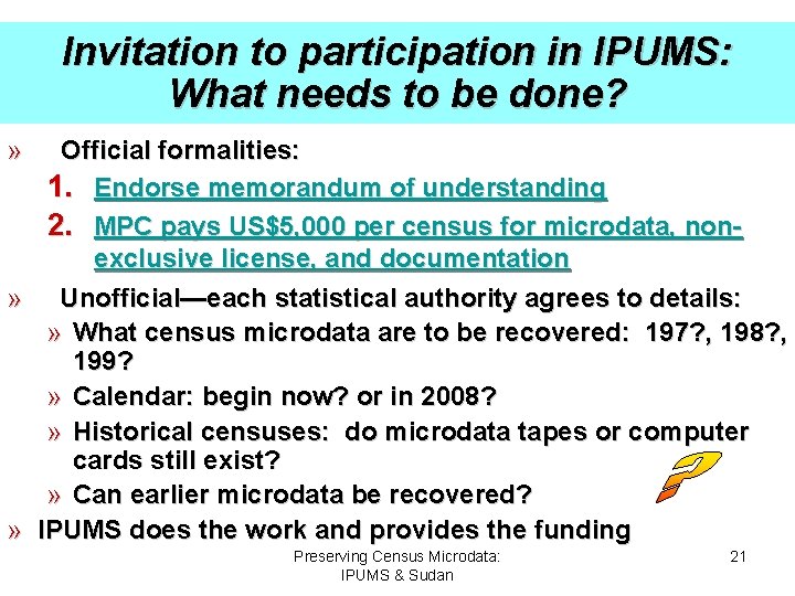 Invitation to participation in IPUMS: What needs to be done? » Official formalities: 1.