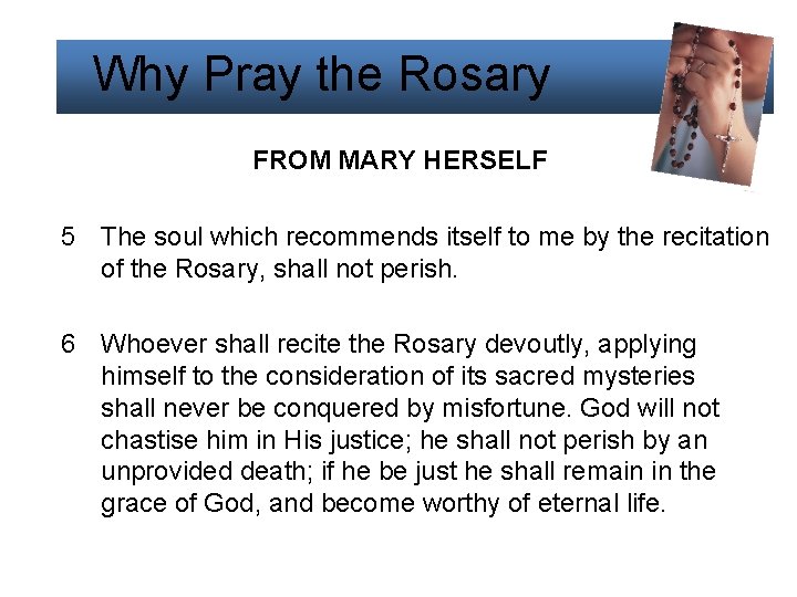 Why Pray the Rosary FROM MARY HERSELF 5 The soul which recommends itself to
