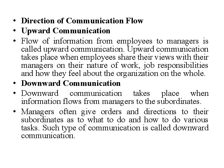  • Direction of Communication Flow • Upward Communication • Flow of information from