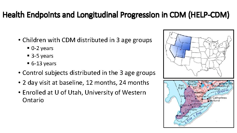 Health Endpoints and Longitudinal Progression in CDM (HELP-CDM) • Children with CDM distributed in