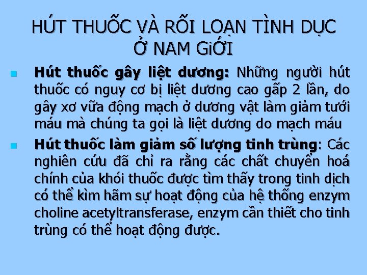 HÚT THUỐC VÀ RỐI LOẠN TÌNH DỤC Ở NAM GiỚI n n Hút thuốc