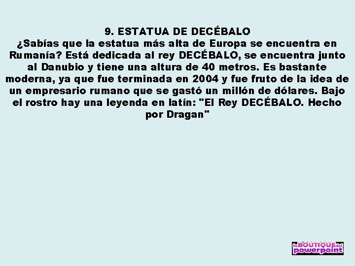 9. ESTATUA DE DECÉBALO ¿Sabías que la estatua más alta de Europa se encuentra