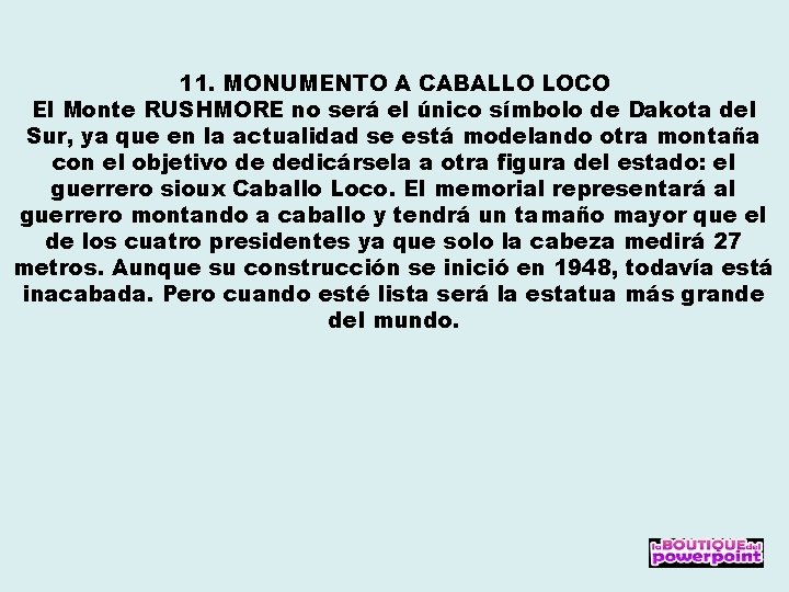 11. MONUMENTO A CABALLO LOCO El Monte RUSHMORE no será el único símbolo de