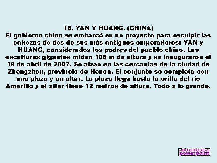 19. YAN Y HUANG. (CHINA) El gobierno chino se embarcó en un proyecto para