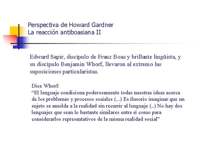 Perspectiva de Howard Gardner La reacción antiboasiana II Edward Sapir, discípulo de Franz Boas