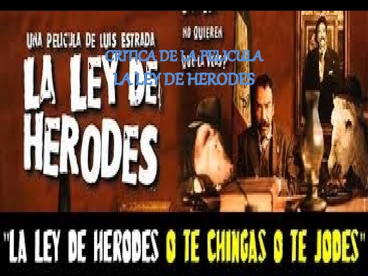 CRITICA DE LA PELICULA LA LEY DE HERODES