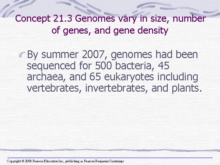 Concept 21. 3 Genomes vary in size, number of genes, and gene density By