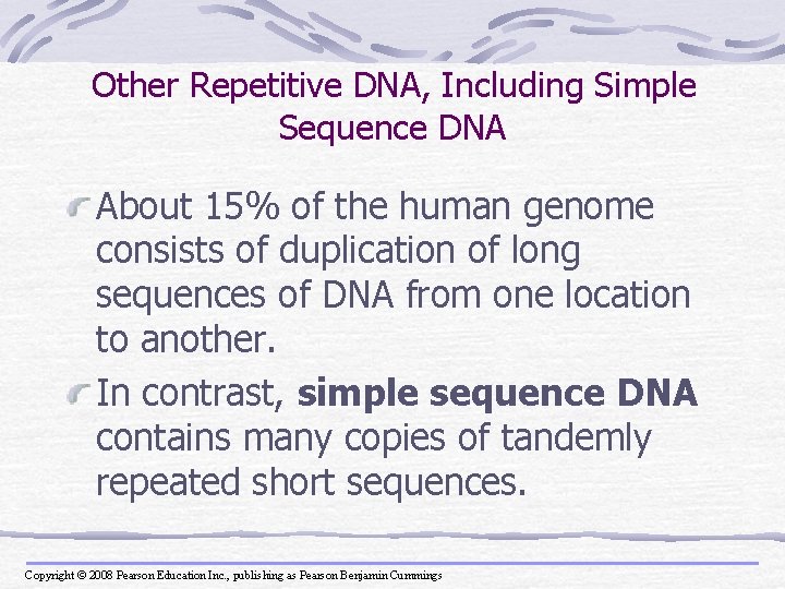 Other Repetitive DNA, Including Simple Sequence DNA About 15% of the human genome consists