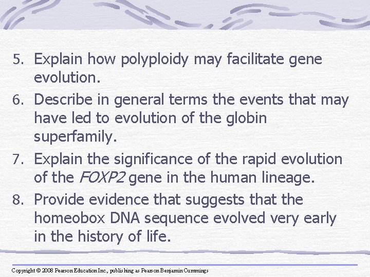 5. Explain how polyploidy may facilitate gene evolution. 6. Describe in general terms the