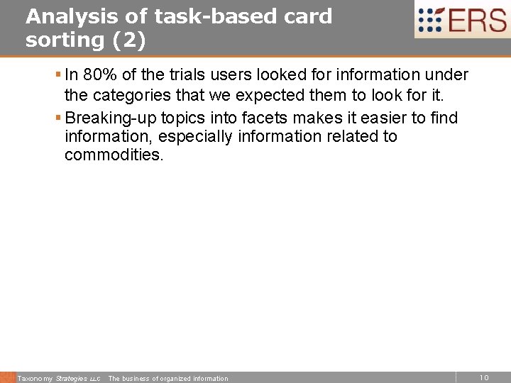Analysis of task-based card sorting (2) § In 80% of the trials users looked